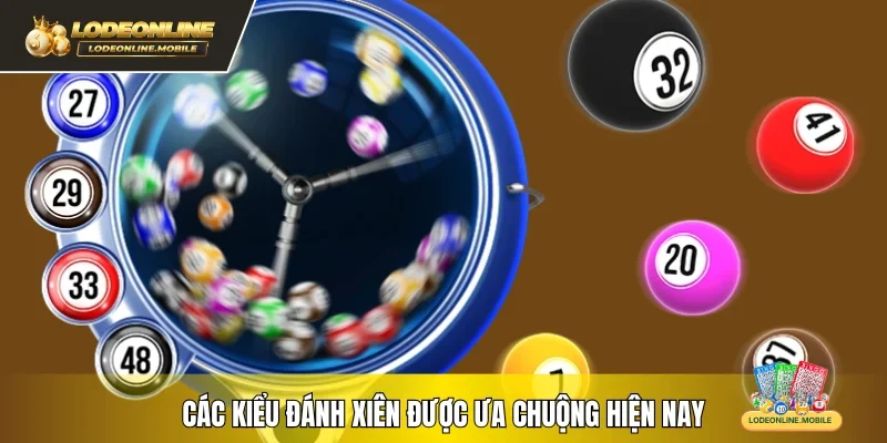 Các kiểu đánh xiên được ưa chuộng hiện nay