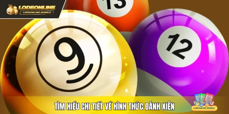 Tìm hiểu chi tiết về hình thức đánh xiên